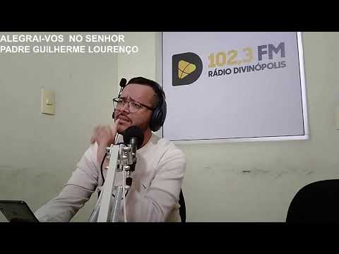 28-07-2026 - ALEGRAI-VOS NO SENHOR COM PADRE GUILHERME LOURENÇO -