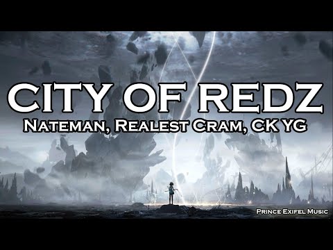 CITY OF REDS - Nateman, Realest Cram, CK YG ft. Young Blood Neet, Ohthreesosa (Lyric Video)