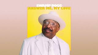 Swamp Dogg - Answer Me, My Love (Official Audio)