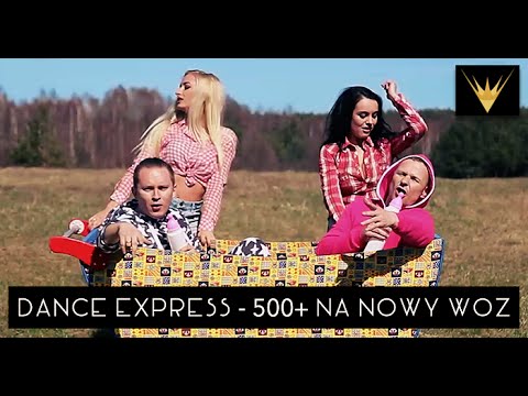 Dance Express - 500 + na nowy wóz (Oficjalny teledysk)