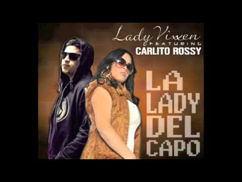 Lady Vixxen ft Carlito Rossy "La Lady Del Capo"