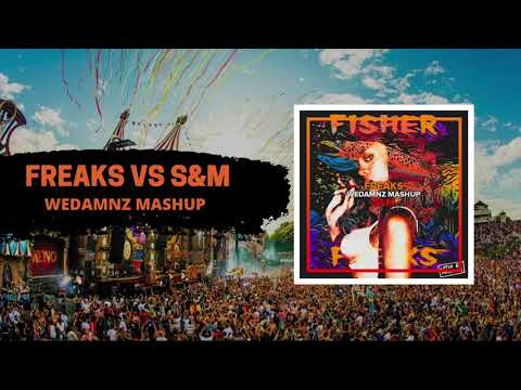 Fisher vs. Rihanna - Freaks vs. S&M (WeDamnz Mashup)