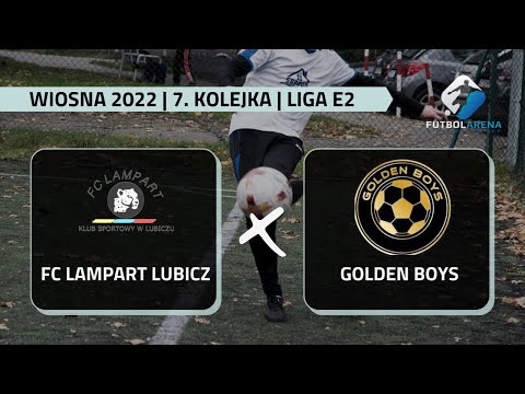 FC Lampart Lubicz - Golden Boys - Liga E2 (7. kolejka Wiosna 2022)