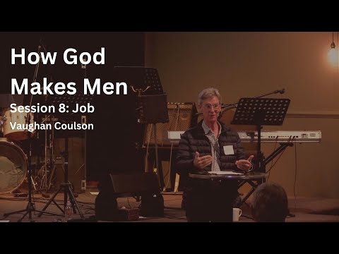 How God Makes Men | Session 8 - Job