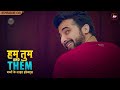 Hum Tum And Them Full Web Series In Hindi ALTT ZEE5 New Released Latest Hindi Web Series 2024