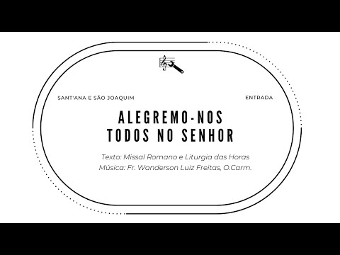 Alegremo-nos todos no Senhor - Santa Ana e São Joaquim - CATÓLICA