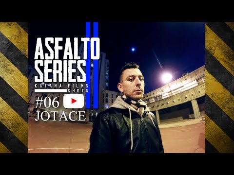 ASFALTO SERIES #06 - JOTACE - KATANA FILMS - ONE SHOT -