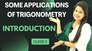 Some Applications of Trigonometry | Introduction | Chapter 9 | Class 10 Maths | NCERT