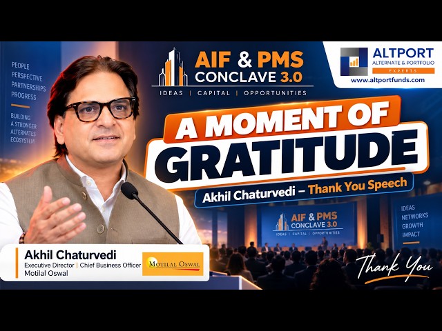 A Moment of Gratitude | Akhil Chaturvedi – Thank You Speech