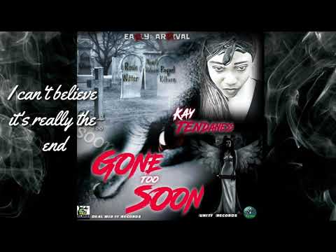 Kay Tendaness - Gone Too Soon