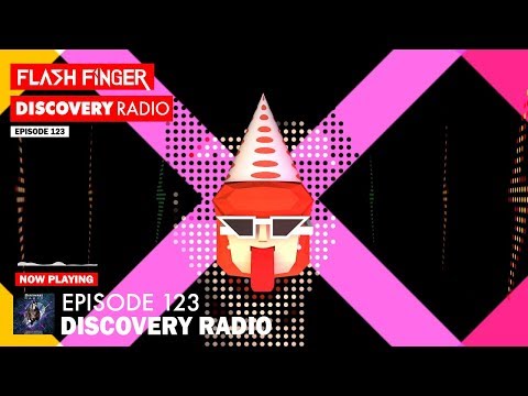 Flash Finger : Discovery Radio Episode 123