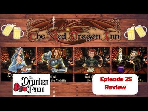 Drunken Pawn - Ep. 25 - Red Dragon Inn - Board Game Review