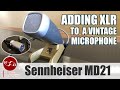 Adding XLR output to vintage Sennheiser MD21 microphone