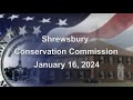 Shrewsbury Conservation Commission - January 16, 2024