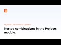 Nested Combinations In The Projects Module