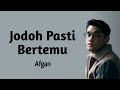 Afgan Jodoh Pasti Bertemu Lyrics