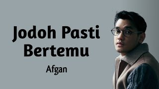 Download lagu Afgan - Jodoh Pasti Bertemu (lyrics) mp3 Download lagu Afgan - Jodoh Pasti Bertemu (lyrics) mp3