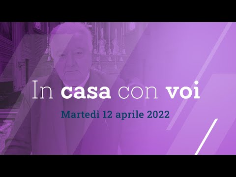 In casa con voi - Martedì 12 aprile 2022