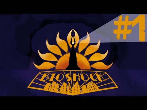 Bioshock - Gameplay Walkthrough Part 1 - Welcome to Rapture