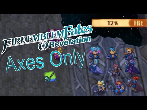 Can I Beat Fire Emblem Revelation With Only Axes?