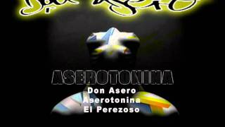 Don Asero aserotonina el perezoso Video