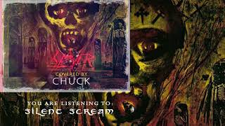 SLAYER - Silent Scream (cover by Chuck)