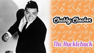 Chubby Checker - The Hucklebuck