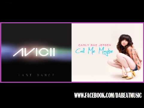 Avicii vs Carly Rae Jepsen - Last Dance Maybe (DaB3at Mashup)