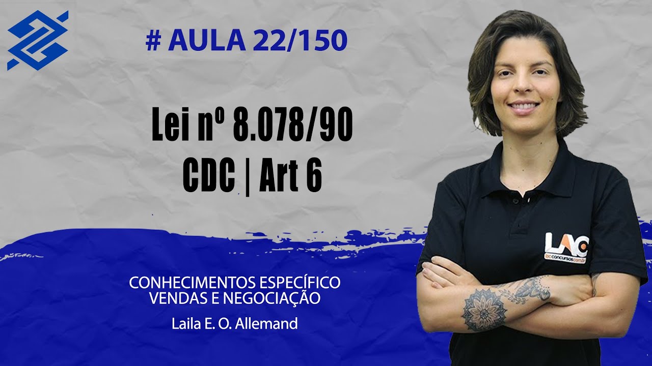 BB 2023 - Lei nº 8.078/90 - CDC | Art 6 - Direito do Consumidor - 22/150