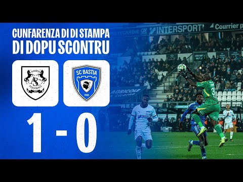 J19 | Amiens SC 1-0 SC Bastia : U Riassuntu