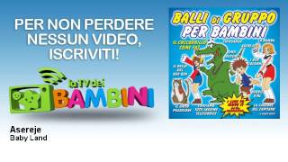 Baby Land - Asereje