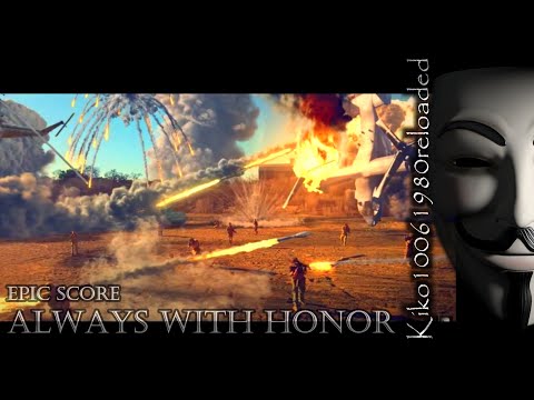 Epic Score - Always With Honor ( EXTENDED Version by Kiko10061980 )