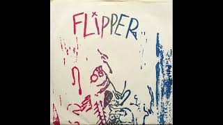 FLIPPER - Sexbomb / Brainwash 1981 Full EP