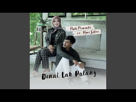 Denai Lah Pulang (feat. Rana Safira)