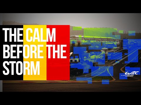 2019 TOTAL 6 Hours of Spa-Francorchamps: The calm before the storm.