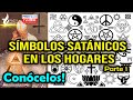 SÍMBOLOS SATÁNICOS EN LOS HOGARES - PARTE 1 Conócelos!