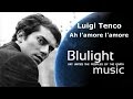 Luigi Tenco - Ah l'amore l'amore 