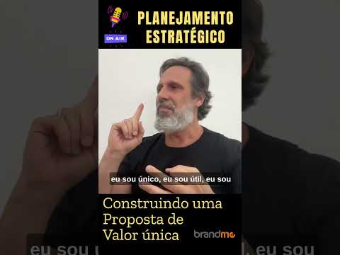 Construindo uma Proposta de Valor Única