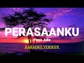 Perasaanku Fieya Julia Karaoke Version