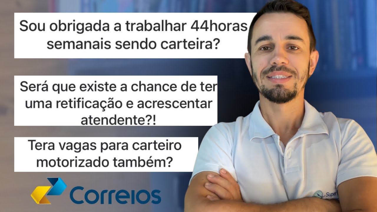 CONCURSO CORREIOS 2024 - PRINCIPAIS DÚVIDAS PÓS-EDITAL