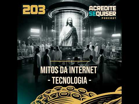 203 - Mitos da Internet