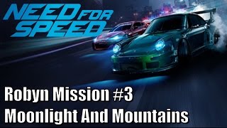 Need for Speed - Robyn Mission #3 - Moonlight And Mountains