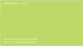 Black moth Super Rainbow  - Untitled Roadside Demo