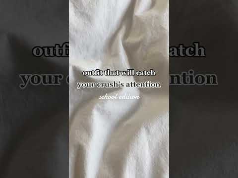 Outfit that will catch your crush’s attention