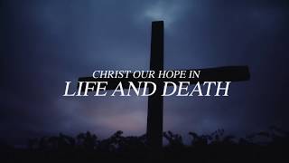 Christ Our Hope in Life and Death (Official Lyric Video) - Keith &amp; Kristyn Getty, Matt Papa