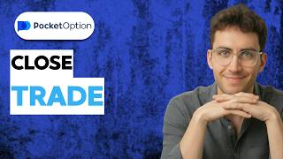 How to Close a Trade on Pocket Option [2026 Full Guide]
