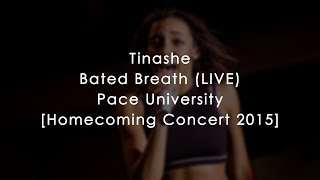 TINASHE - BATED BREATH (LIVE) | 10-22-15 | #PaceHomecoming2015