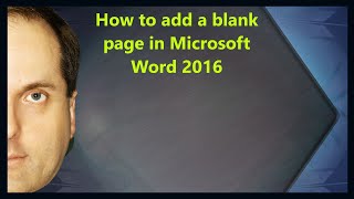 How to add a blank page in Microsoft Word 2016
