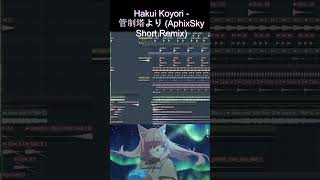 [Remix] Hakui Koyori - 管制塔より (AphixSky Short Remix)