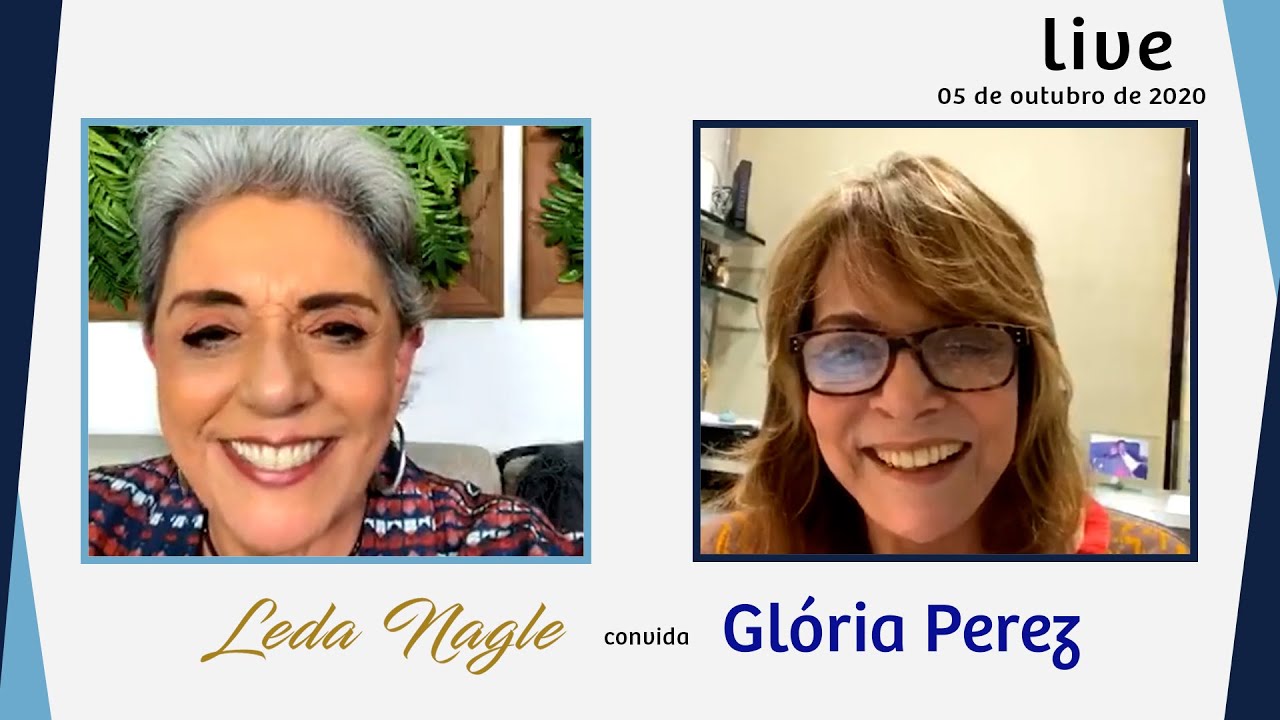 GLORIA PEREZ - COM A PALAVRA, A AUTORA | LEDA NAGLE